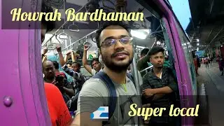 Howrah Bardhaman Chord Line Super Local| বৃষ্টির বিকেলে ভ্রমণ| Indian Railways