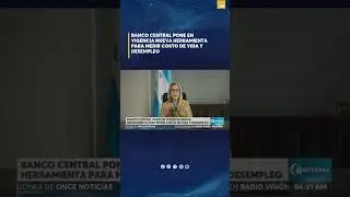 Banco Central pone en vigencia nueva herramienta para medir costo de vida y desempleo