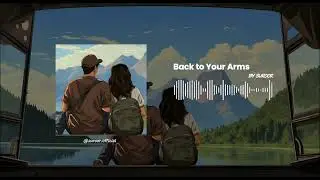 Back to Your Arms - Smooth Jazz Love Song 2025 (Official Video)
