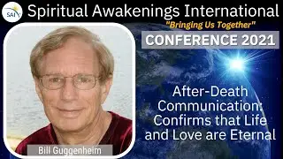 After-Death Communication (ADC): Confirms that Life and Love are Eternal, Bill Guggenheim