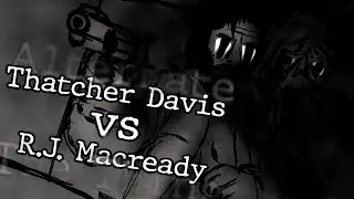 Thatcher Davis vs R.J. Macready [Teaser Concept]