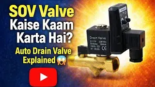 Solenoid Operated Valve (SOV) Full Detail | Wiring + Working 💡SOV Valve Kaise Kaam Karta Hai? 