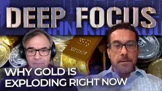 Why Gold Is Exploding Right Now with Shanon Davis | DEEP FOCUS with John Kiriakou