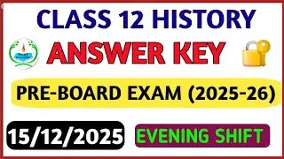Class 12 History preboard(Evening shift) answer key 2025-26 History paper solution 2025/preboard 