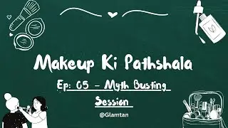 Makeup ki Pathshala Season 1 Last Episode: Makeup Myths We’ve Finally Graduated From 🎓