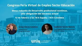 Mesa redonda: Desarrollo profesional continuo, una obligación del docente actual | #FeriaEmpleoUNIR