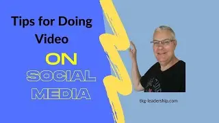 Tips For Doing Video on Social Media