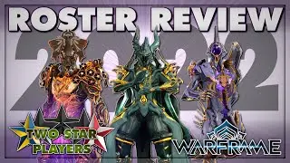 The Definitive Warframe Roster Review of 2022 | Two Star Players
