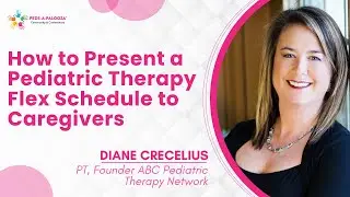 How to Present a Pediatric Therapy Flex Schedule to Caregivers