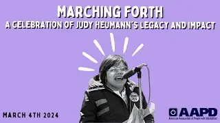 Marching Forth: A Celebration of Judy Heumann's Legacy and Impact