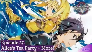 Alice's Tea Party + More (SAO Fractured Daydream Episode 27)