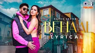 Behaal - Lyrical Video | Zaara Yesmin | Karan Sehmbi | Simar Kaur | Yeah Proof | King Ricky