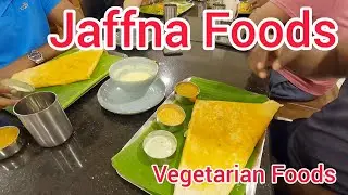 BEST 5 Vegetarian Delicious Foods In Jaffna Sri Lanka - Jaffna Foods 2022