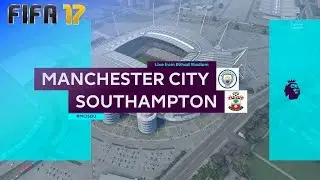 FIFA 17 - Manchester City vs. Southampton @ Etihad Stadium