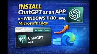 How to Install ChatGPT as an App on Windows 11 or 10 using Microsoft Edge | GearUpWindows Tutorial