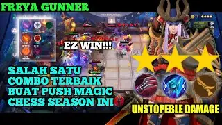 Combo paling enak buat push season ini | Freya Gunner - MAGIS CHESS