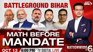 Bihar Polls Update LIVE: Battleground Bihar | Math Before Mandate | Nationwide At 6
