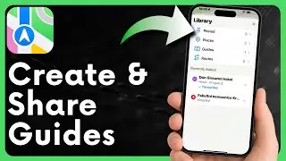 How to Create and Share Guides in Apple Maps (Step-by-Step)