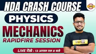 NDA 2 2022 | NDA Physics Classes | Mechanics Rapidfire session | By Vivek Singh Sir