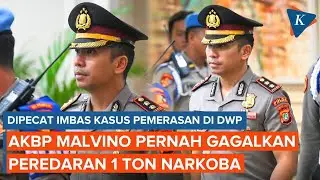 Dipecat Imbas Kasus DWP, AKBP Malvino Pernah Gagalkan Peredaran 1 Ton Narkoba