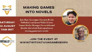 Making Games into Novels with Marc Gascoigne & James Wallis