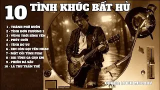 10 TÌNH KHÚC BẤT HỦ - Nhạc 7x 8x | Rock Ballad Cover| ROCK MELODY
