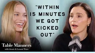 Margot Robbie Moved to Clapham to Live Near A Nightclub | Table Manners Podcast