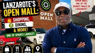 Lanzarote&rsquo;s Open Mall: Shopping, Dining, and More in One of Spain&rsquo;s Largest!&rdquo;
