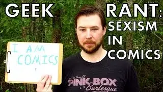 Geek Rant: Sexism in Comics