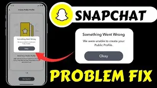 Snapchat Public Profile Something Went Wrong Problem Today | Fix Snapchat Something Went Wrong Today