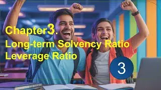 Ch3-(3). Long-term Solvency Ratios & Leverage Ratio
