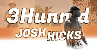 EP. 108: JOSH HICKS AKA 