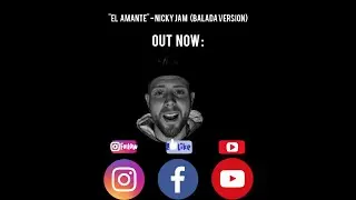 Nicky Jam - El Amante (balada cover version)