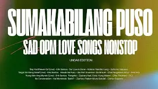 Sumakabilang Puso 💔 Sad OPM Love Songs Nonstop Vol. 3 | Undas Edition