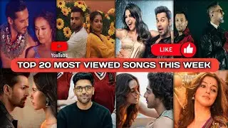Top 20 Most Viewed Songs On YouTube This Week|Past 7 Days Most Viewed Indian Songs On YouTube