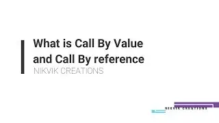 CALL BY VALUE & CALL BY REFERENCE IN C || NIKVIK CREATIONS