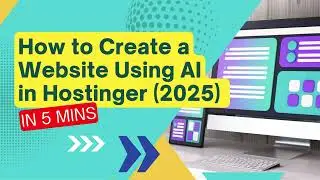 How to Create a Website Using AI in Hostinger (2025) | Easy Step-by-Step Tutorial for Beginners!