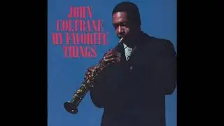 John Coltrane - My Favorite Things