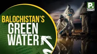 Balochistan&rsquo;s Green Water | Karachi | Faisal Rehman | Pakistan Connect
