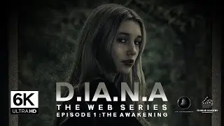 DIANA: WEB SERIES: EPISODE PILOT PART 1 (THE AWAKENING)