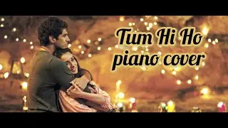 TUM HI HO | Aashiqui 2 | piano cover | Kalinka Daria