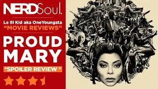 Proud Mary Movie Review *Non-Spoiler* | NERDSoul