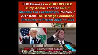 FOX Business EXPOSED Trump Admin 2018 adopted 64% of Mandate For Leadership from Heritage Foundation