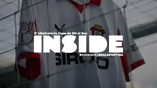 INSIDE SPORTING (CD Mirand&eacute;s-Real Sporting)