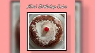 Mini Birthday Cake | Mini Chocolate Birthday cake | Eggless Birthday Cake ~kitchen explorer