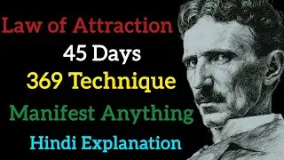 Manifest Anything in 45 Days | 369 Law of Attraction Affirmation Technique (Hindi)