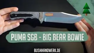 Puma SGB - Big Bear Bowie - Messervorstellung | Bushhandwerk.de - Dein OutdoorShop