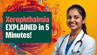 Xerophthalmia: From Night Blindness to Prevention | Quick PSM Revision for MBBS
