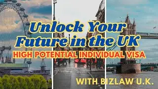 High Potential Individual (HPI) Visa: Eligibility, Benefits & Application Guide | Bizlaw U.K.