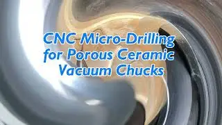 CNC Micro Drilling for Porous Ceramic Vacuum Chuck, Drilling hole diameter: 0.3mm
